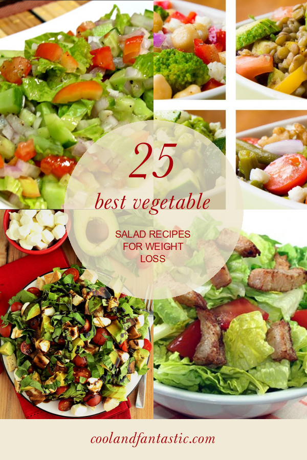 25 Best Vegetable Salad Recipes for Weight Loss - Home, Family, Style